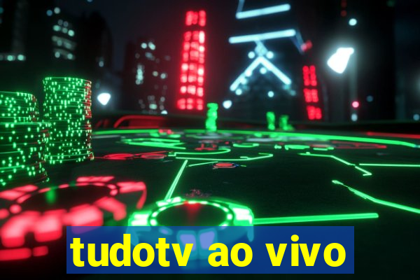 tudotv ao vivo